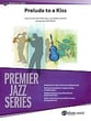 Prelude to a Kiss Jazz Ensemble sheet music cover